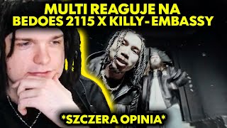 MULTI reaguje na BEDOES 2115 X KILLY  EMBASSY szczera opinia [upl. by Igig]