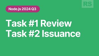 Nodejs 2024 Q3 Task 1 review Task 2 issuance [upl. by Siuoleoj]