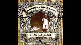 Bowes amp Morley  Mos Barbeque 2003 Full album [upl. by Ilam]