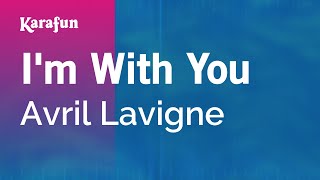 Im With You  Avril Lavigne  Karaoke Version  KaraFun [upl. by Voltmer]