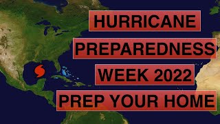 How to prep your home for a Hurricane  Hurricane Preparedness Week 2022 [upl. by Euqinomad]