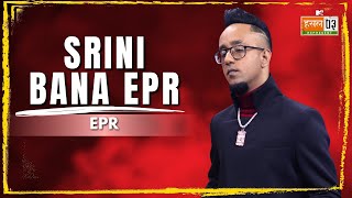 Srini Bana EPR  The Journey of EPR Iyer  MTV Hustle 03 REPRESENT [upl. by Iliak]