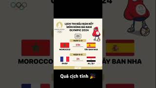 Lịch thi đấu vòng bán kết Olympic Paris 2024 🎉🎉🎉 [upl. by Aramat]