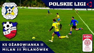 LIVE KS OŻAROWIANKA II  MILAN III MILANÓWEK [upl. by Muriel]