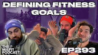 Weekend Warriors Defining Fitness Goals  Ep293 [upl. by Prue]