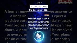 Leo Horoscope  2 Dec Zodiac  Astrology amp Prediction of the Day  Short Rashifal horoscope [upl. by Ahsiet]