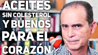 Episodio 44 Aceites Sin Colesterol Y Buenos Para El Corazón [upl. by Viveca]