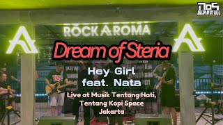 Dream of Steria  Hey Girl Live at Musik Tentang Hati [upl. by Einahpit]