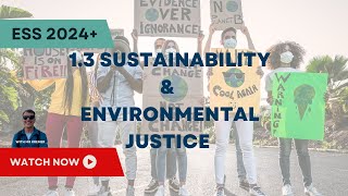 ESS 13 Sustainability part 2  Environmental Justice [upl. by Tearle]