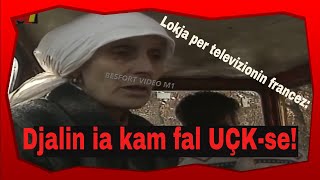 Lokja per televizionin francez Djalin ia kam fal UÇKse [upl. by Tonina]