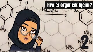 Hva er organisk kjemi  Organisk kjemi kjemi 1  Del 1 [upl. by Hatti]