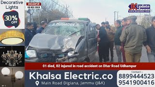 01 died 02 injured in road accident on Dhar Road Udhampur [upl. by Dnalor168]