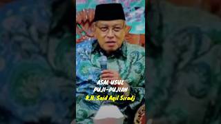 ASAL USUL PUJIPUJIAN  KYAI SAID AQIL SIRADJ [upl. by Cartan12]