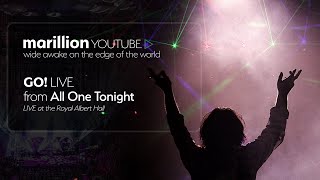 Marillion  All One Tonight  Go  Live At The Royal Albert Hall [upl. by Nelo]