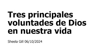 Prédica Tres principales voluntades de Dios en nuestra vida  06192024  Sheela Gill [upl. by Lea]