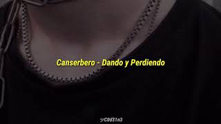 Canserbero  Dando y Perdiendo Letra [upl. by Haida]