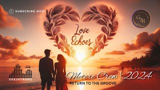 Love Echoes  Metere Crew 2024 [upl. by Sykes444]