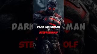 Dark Superman vs steppenwolf shorts superman steppenwolf justiceleague avengers marvel [upl. by Ailyt]