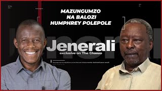 Mazungumzo na Balozi Humphrey Polepole  Sehemu I  Jenerali Ulimwengu Exclusive on The Chanzo S20 [upl. by Anaeg]