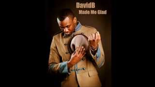 Hillsong  Made Me Glad DavidB Cover [upl. by Rech]