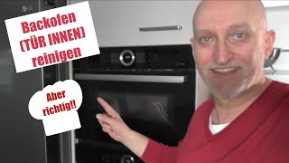 Bosch Serie 8 Backofen Tür von innen reinigen aber wie [upl. by Anecuza]