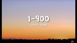 Speed gang 1900 lyrics [upl. by Assel605]