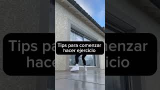 Tips para comenzar hacer ejercicio [upl. by Ssepmet]