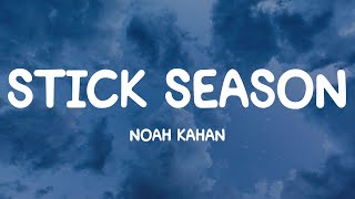 Stick Season  Noah Kahan Lyrics [upl. by Ollopa424]