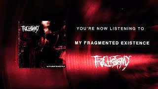 TRACHEOTOMY  MY FRAGMENTED EXISTENCE SINGLE 2021 SW EXCLUSIVE [upl. by Justine]