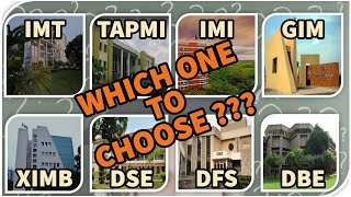 Which One Should You Choose IMT  IMI  TAPMI  DSE  DBE  DFS  XIMB  GIM [upl. by Aria]