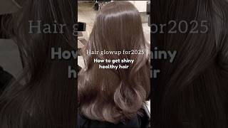 2025 hair glowup 💋✨ glowupathome haircare hairglow haircaretips 2025glowup viralshorts [upl. by Notxed]