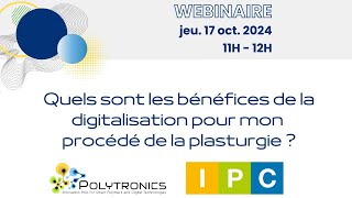 Webinaire  Quels sont les bénéfices de la digitalisation pour mon procédé de la plasturgie [upl. by Eelyram]