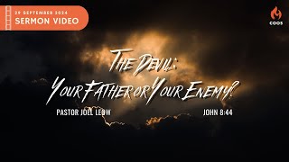 The Devil your Father or Your Enemy  COOS Weekend Service  Rev Dr Joel Leow [upl. by Nirihs]