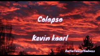 Colapso  Kevin Kaarl  Lyrics [upl. by Blossom]