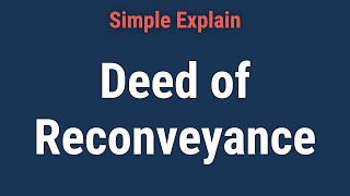 Deed of Reconveyance How it Works Examples and FAQ [upl. by Acceb782]