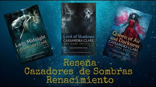 Cazadores de Sombras Renacimiento  Reseña SIN spoilers y orden de lectura [upl. by Lawrence]