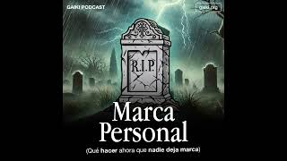 RIP Marca Personal Qué hacer ahora que nadie deja marca [upl. by Betsy]