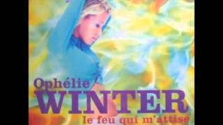 Ophelie Winter  Le Feu qui mattise [upl. by Nolahc]