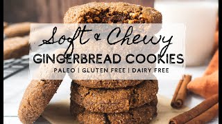 Chewy and Soft Gingerbread Cookies Paleo GlutenFree [upl. by Neehs]