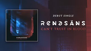 Renesans  quotCant Trust in Bloodquot Official Lyric Video [upl. by Luigi]