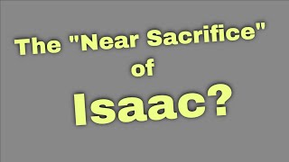 Near Sacrifice of Isaac [upl. by Alieka]