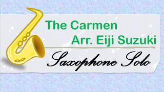 The Carmen The カルメン （サックスソロ） AｒｒSuzuki Eiji [upl. by Gnol]