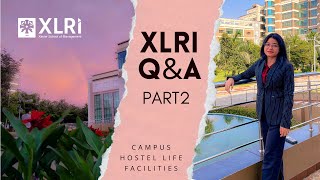 Everything you need to know about XLRI Jamshedpur qna PART 2  campus location hostel long leave [upl. by Ellirehs]