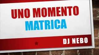 DJ NeBo  Uno Momento matrica karaoke instrumental [upl. by Manny]