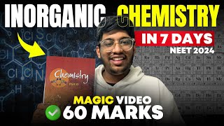 Inorganic Chemistry in 7 days🔥 Magic Video  NEET 2024 [upl. by Marquez821]