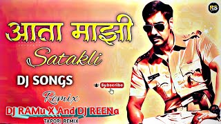 Aata Majhi Satakli Kadk Tapori Mix dj songSingham Returns Yo Yo Honey SinghDJ RAMu X And DJ REENa [upl. by Dagny]