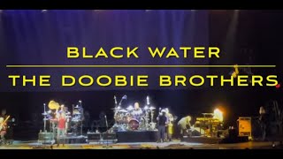 Doobie Brothers  Black Water  The 2024 Tour  Raleigh NC 7312024 DoobiesOfficial [upl. by Guenna595]