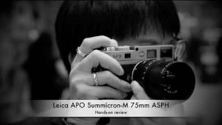 Leica APO SummicronM 75mm ASPH Handson review [upl. by Branca703]