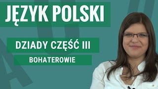 Język polski  Dziady część III bohaterowie [upl. by Irvine84]