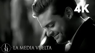 Luis Miguel  La Media Vuelta Video Oficial 4K [upl. by Skippy]